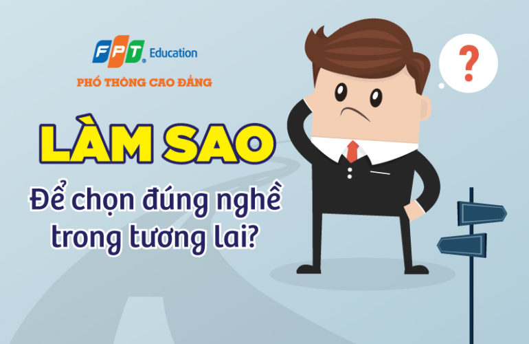 Làm sao để chọn đúng nghề cho tương lai