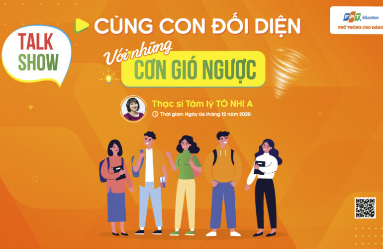 Talkshow chia sẻ về chủ đề "Cùng con đối diện với những con gió ngược"