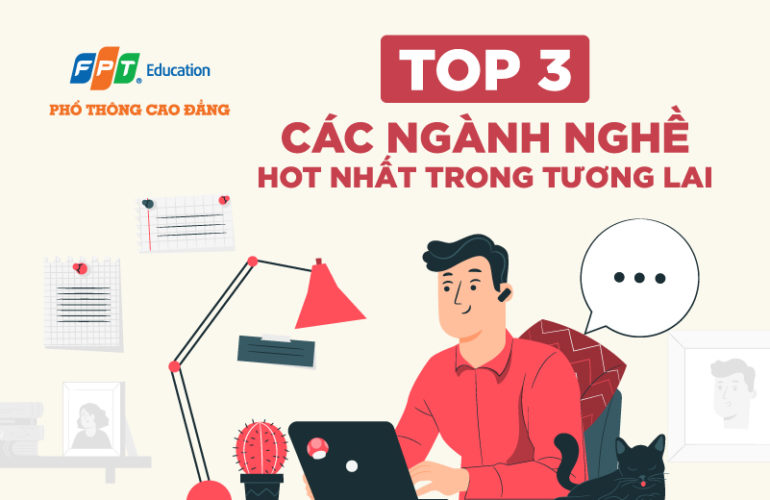 Top 3 các ngành nghề hot nhất trong tương lai 2020 giới trẻ không thể bỏ qua