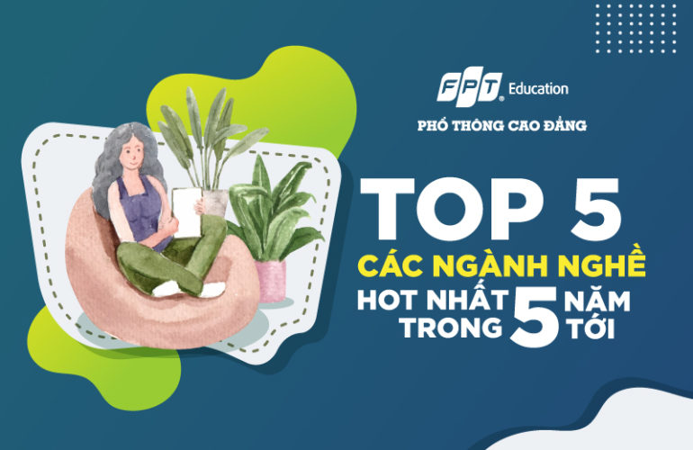 Top 5 các ngành nghề hot nhất trong 5 năm tới