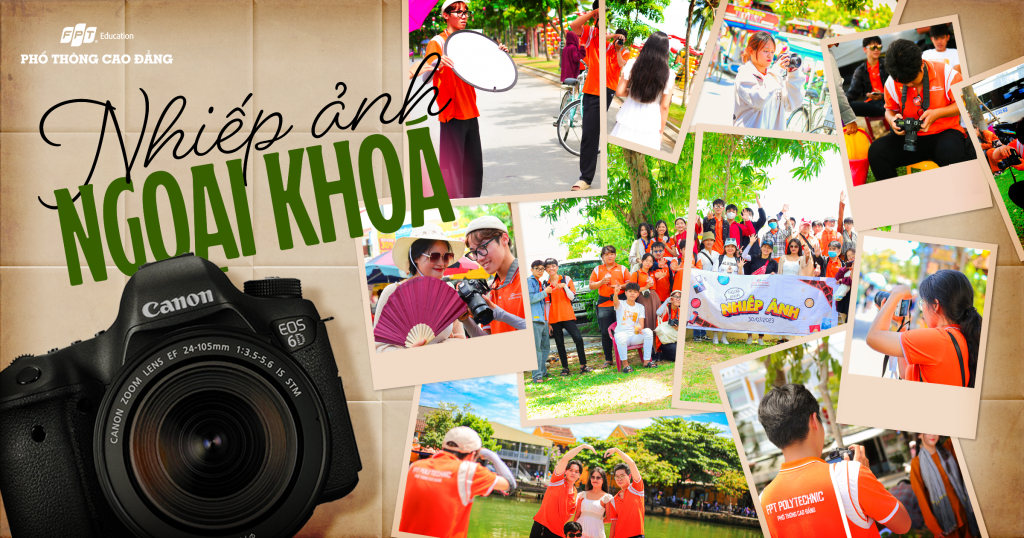 Cơ sở Đà Nẵng] Chương trình ngoại khóa Nhiếp ảnh: Hành trình khám phá vẻ đẹp nghệ thuật của sinh viên Phổ thông Cao đẳng FPT Polytechnic - Đà Nẵng - FPT
