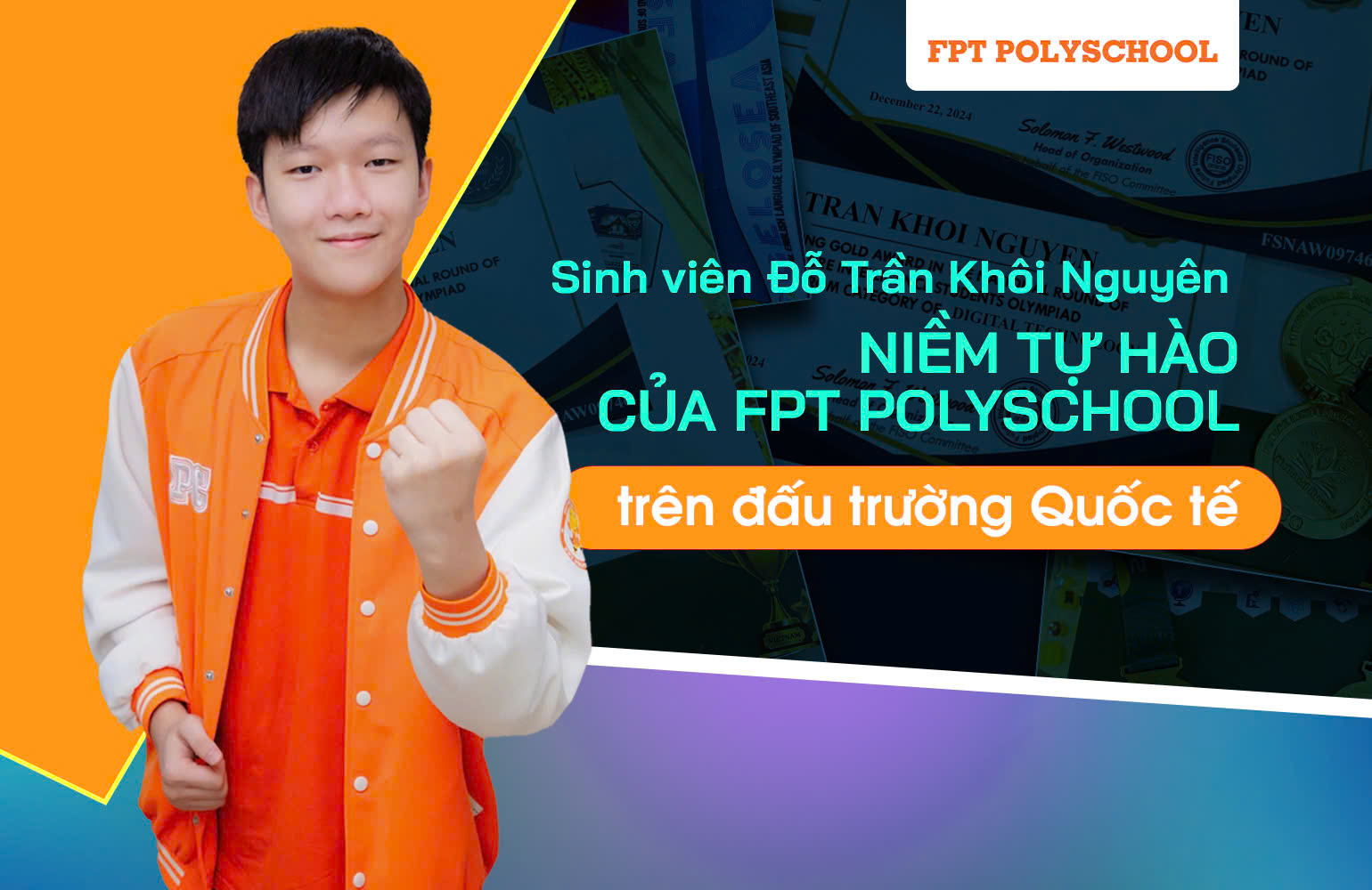 Sinh viên Đỗ Trần Khôi Nguyên: Niềm tự hào của FPT PolySchool trên đấu ...